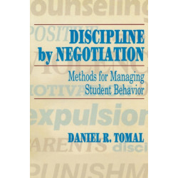 Discipline by Negotiation: Methods for Managing Student Behavior