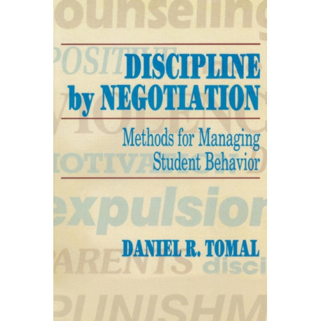 Discipline by Negotiation: Methods for Managing Student Behavior