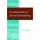 Fundamentals of School Scheduling