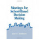 Meetings for School-Based Decision Making