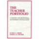 The Teacher Portfolio: A Strategy for Professional Development and Evaluation