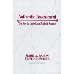 Authentic Assessment: The Key to Unlocking Student Success
