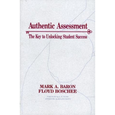 Authentic Assessment: The Key to Unlocking Student Success