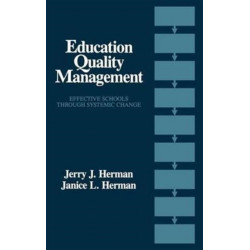 Education Quality Management: Effective Schools Through Systemic Change