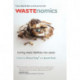 Wastenomics: Turning Waste Liabilities into Assets