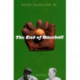 The End of Baseball: A Novel