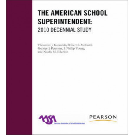 The American School Superintendent: 2010 Decennial Study