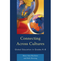Connecting Across Cultures: Global Education in Grades K-8
