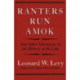 Ranters Run Amok: And Other Adventures in the History of the Law