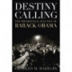 Destiny Calling: How the People Elected Barack Obama