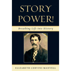 Story Power: Breathing Life into History