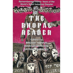 The Bhopal Reader: Twenty Years of the World's Worst Industrial Disaster