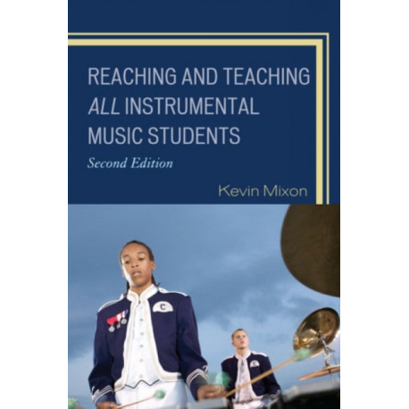 Reaching and Teaching All Instrumental Music Students
