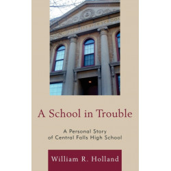 A School in Trouble: A Personal Story of Central Falls High School