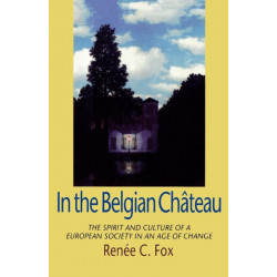 In the Belgian Chateau: The Spirit and Culture of a European Society in an Age of Change