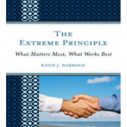 The Extreme Principle: What Matters Most, What Works Best