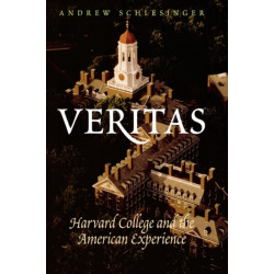 Veritas: Harvard College and the American Experience