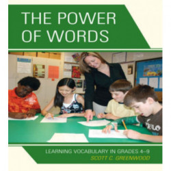 The Power of Words: Learning Vocabulary in Grades 4-9