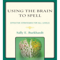 Using the Brain to Spell: Effective Strategies for All Levels