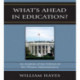 WhatOs Ahead in Education?: An Analysis of the Policies of the Obama Administration