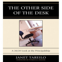 The Other Side of the Desk: A 20/20 Look at the Principalship