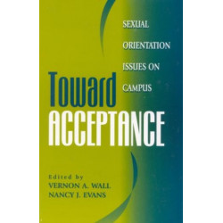 Toward Acceptance: Sexual Orientation Issues on Campus