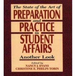 State of the Art of Preparation and Practice in Student Affairs: Another Look