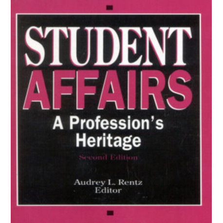 Student Affairs: A Profession's Heritage