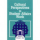 Cultural Perspectives in Student Affairs Work