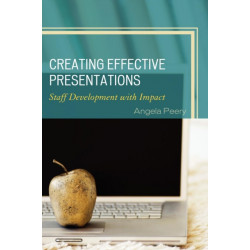 Creating Effective Presentations: Staff Development with Impact