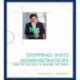 Stepping into Administration: How to Succeed in Making the Move