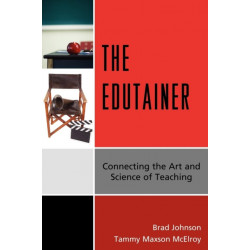 The Edutainer: Connecting the Art and Science of Teaching