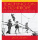 Teaching on a Tightrope: The Diverse Roles of a Great Teacher