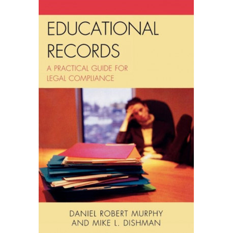 Educational Records: A Practical Guide for Legal Compliance