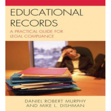 Educational Records: A Practical Guide for Legal Compliance