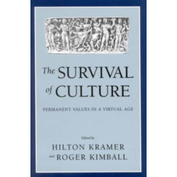 The Survival of Culture: Permanent Values in a Virtual Age