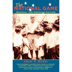 The National Game: Baseball and American Culture