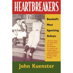 Heartbreakers: Baseball's Most Agonizing Defeats