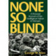None So Blind: A Personal Failure Account of the Intelligence in Vietnam