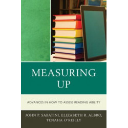 Measuring Up: Advances in How We Assess Reading Ability