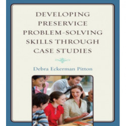 Developing Preservice Problem-Solving Skills through Case Studies