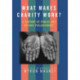 What Makes Charity Work?: A Century of Public and Private Philanthropy