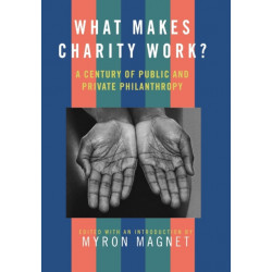What Makes Charity Work?: A Century of Public and Private Philanthropy