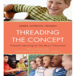 Threading the Concept: Powerful Learning for the Music Classroom