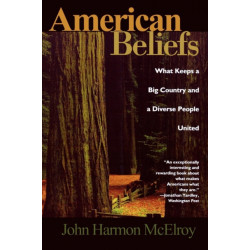 American Beliefs: What Keeps a Big Country and a Diverse People United