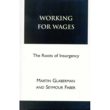 Working for Wages: The Roots of Insurgency