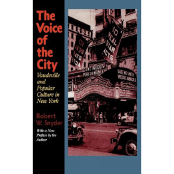 The Voice of the City: Vaudeville and Popular Culture in New York