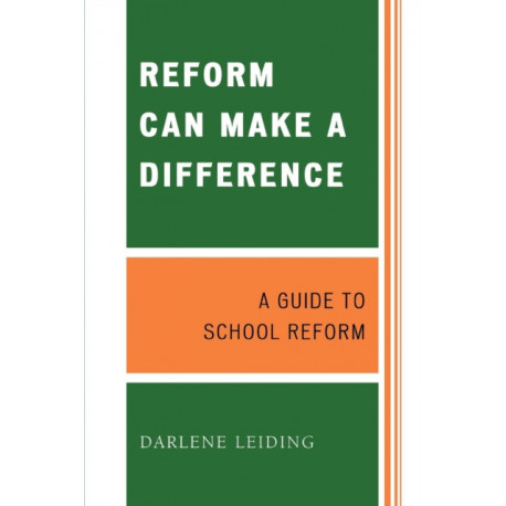 Reform Can Make a Difference: A Guide to School Reform