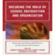 Breaking the Mold of School Instruction and Organization: Innovative and Successful Practices for the Twenty-First Century