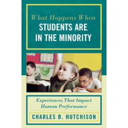 What Happens When Students Are in the Minority: Experiences and Behaviors that Impact Human Performance
